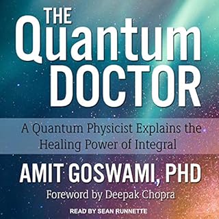 The Quantum Doctor Audiolibro Por Deepak Chopra - foreword, Amit Goswami arte de portada