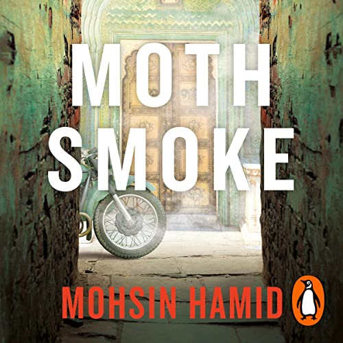 Moth Smoke Audiobook By Mohsin Hamid cover art