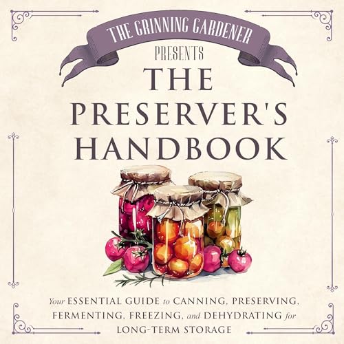 The Grinning Gardener Presents: The Preserver's Handbook cover art