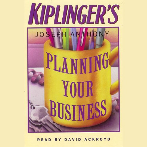 Kiplinger's Planning Your Business Audiobook By Joseph Anthony cover art