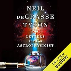 Letters from an Astrophysicist Audiobook By Neil deGrasse Tyson cover art