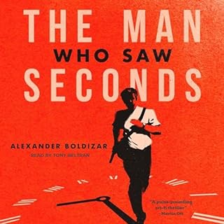 The Man Who Saw Seconds Audiolibro Por Alexander Boldizar arte de portada