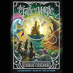 A Tale of Magic... Audiolibro Por Chris Colfer arte de portada