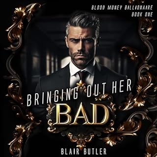 Bringing Out Her Bad Audiobook By Blair Butler cover art