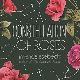 A Constellation of Roses Audiolibro Por Miranda Asebedo arte de portada