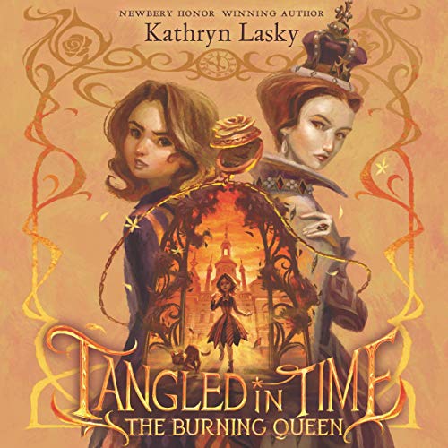 Tangled in Time 2: The Burning Queen Audiobook By Kathryn Lasky cover art