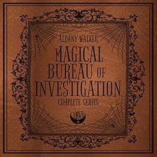 Magical Bureau of Investigation: Complete Series, Books 1-3 Audiolibro Por Albany Walker arte de portada