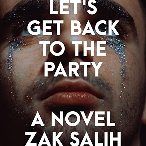 Let's Get Back to the Party Audiobook By Zak Salih cover art