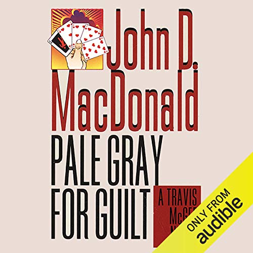 Pale Gray for Guilt Audiobook By John D. MacDonald cover art