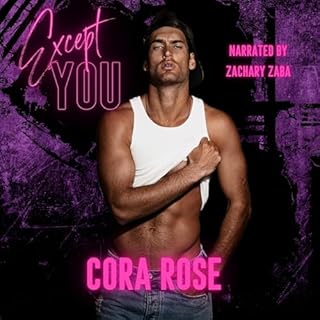 Except You Audiobook By Cora Rose cover art