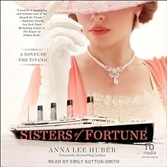 Sisters of Fortune Audiolibro Por Anna Lee Huber arte de portada