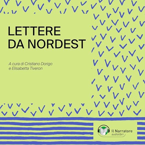 Lettere da Nordest Audiobook By AA.VV. cover art