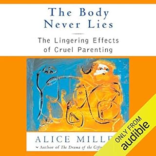 The Body Never Lies Audiobook By Alice Miller cover art