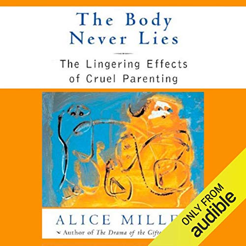 The Body Never Lies Audiobook By Alice Miller cover art