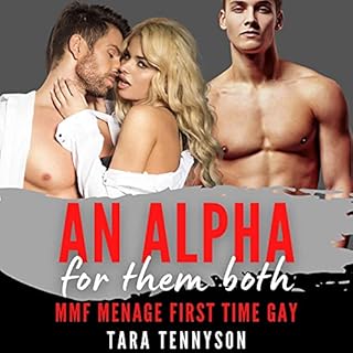 An Alpha for Them Both: MMF Menage First Time Gay Audiobook By Tara Tennyson cover art