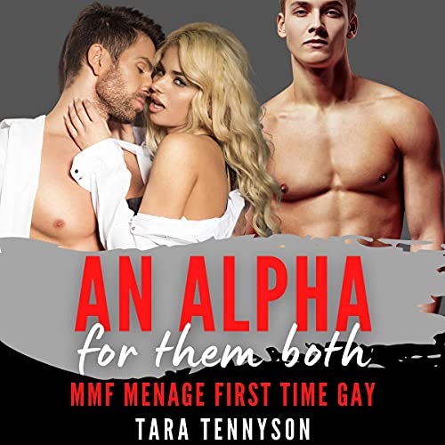 An Alpha for Them Both: MMF Menage First Time Gay Audiobook By Tara Tennyson cover art