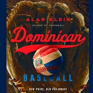 Dominican Baseball: New Pride, Old Prejudice Audiobook By Alan Klein cover art