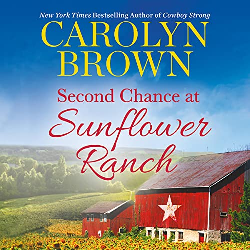 Second Chance at Sunflower Ranch Audiobook By Carolyn Brown cover art