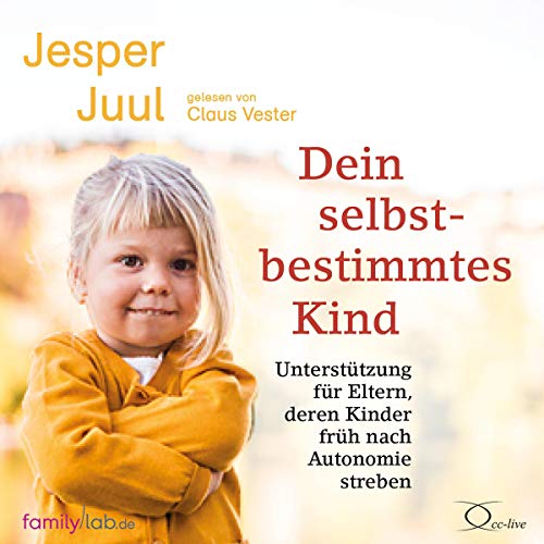 Dein selbstbestimmtes Kind Audiolibro Por Jesper Juul, Mathias Voelchert arte de portada