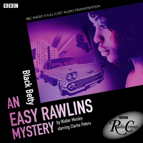 Easy Rawlins: Black Betty (BBC Radio Crimes) Audiobook By Walter Mosley cover art