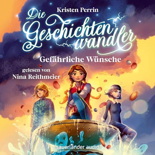 Die Geschichtenwandler − Gefährliche Wünsche Audiobook By Kristen Perrin, Fabienne Pfeiffer - Übersetzer