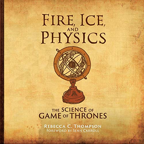 Fire, Ice, and Physics Audiolivro Por Rebecca C. Thompson, Sean Carroll capa