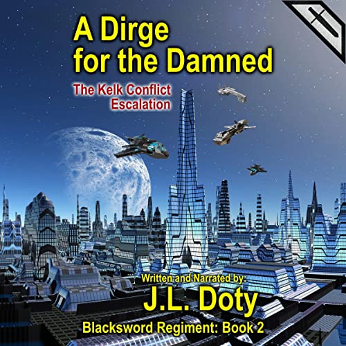 A Dirge for the Damned: A Space Adventure of Interstellar War Audiolibro Por J.L. Doty arte de portada