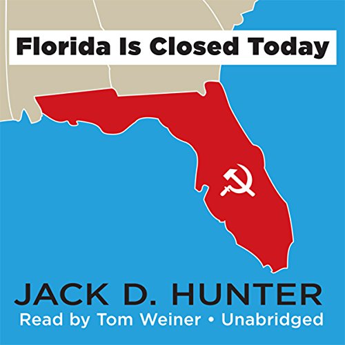 Florida Is Closed Today Audiolivro Por Jack D. Hunter capa