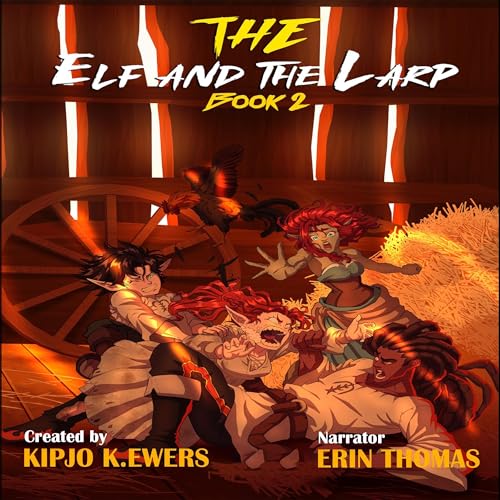 The Elf and the LARP, Book Two Audiobook By Kipjo K. Ewers cover art