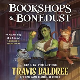 Bookshops & Bonedust Audiobook By Travis Baldree cover art