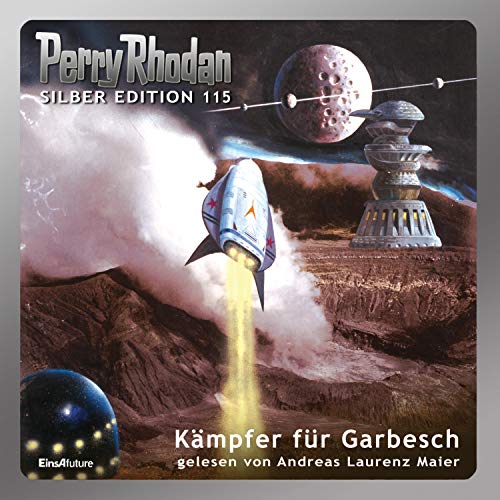 Kämpfer für Garbesch Audiobook By Peter Griese, Kurt Mahr, H. G. Francis, Marianne Sydow, H. G. Ewers cover art