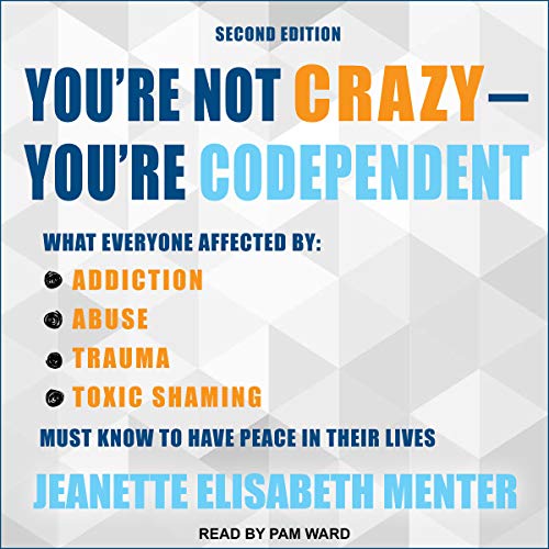 You're Not Crazy - You're Codependent cover art