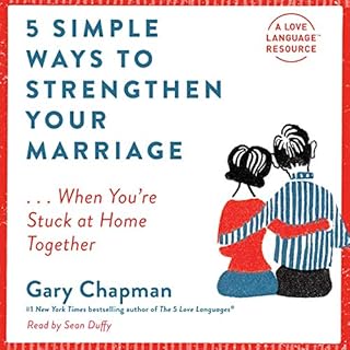 5 Simple Ways to Strengthen Your Marriage Audiobook By Gary Chapman cover art