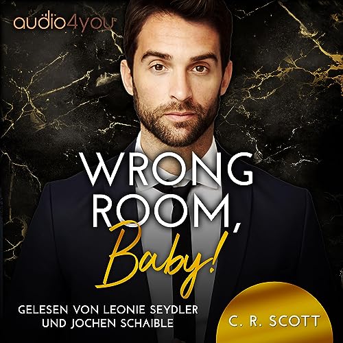 Wrong Room, Baby! (German edition) Audiobook By C.R. Scott cover art