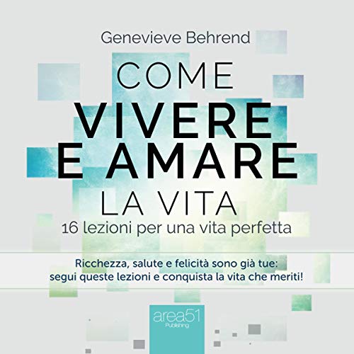 Come vivere e amare la vita Audiolivro Por Genevieve Behrend capa