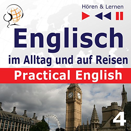 Practical English - Problemlösungen. Englisch im Alltag und auf Reisen 4 - Niveau A2 bis B1 Audiolibro Por Dorota Guzik 