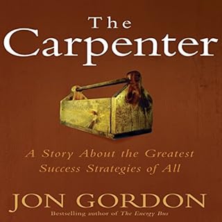 The Carpenter Audiobook By Jon Gordon cover art