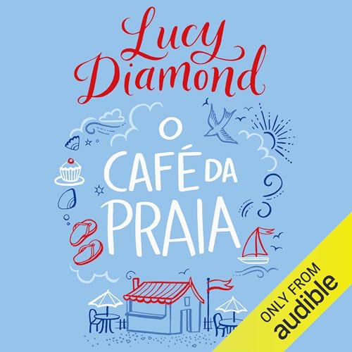 O café da praia Audiolibro Por Lucy Diamond arte de portada