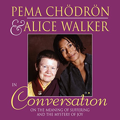 Pema Chödrön and Alice Walker in Conversation Audiolibro Por Pema Chödrön, Alice Walker arte de portada