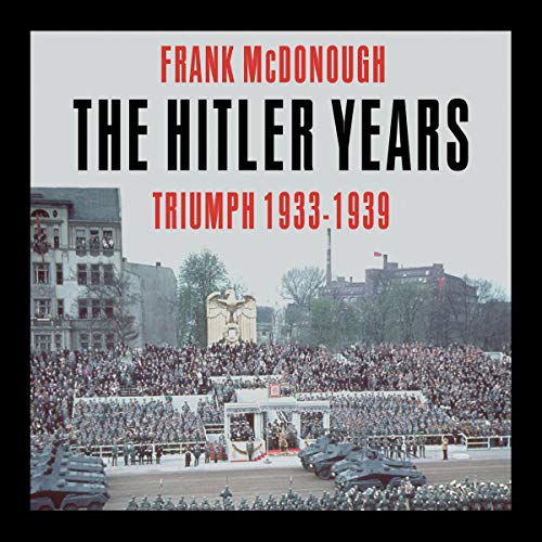 The Hitler Years, Volume 1: Triumph 1933-1939 cover art