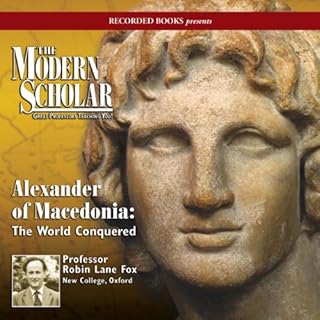 The Modern Scholar: Alexander of Macedonia Audiolibro Por Prof. Robin Lane Fox arte de portada