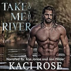 Take Me to the River Audiolibro Por Kaci Rose arte de portada