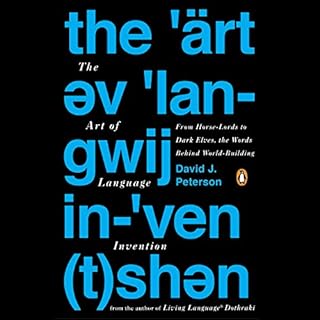 The Art of Language Invention Audiobook By David J. Peterson cover art