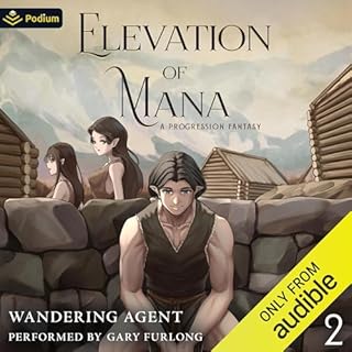 Elevation of Mana 2: A Progression Fantasy Audiobook By Wandering Agent cover art