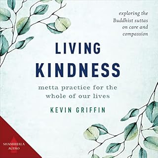 Living Kindness Audiobook By Kevin Griffin cover art