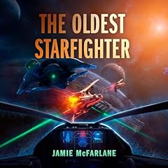 The Oldest Starfighter Audiolibro Por Jamie McFarlane arte de portada