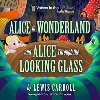 Alice in Wonderland and Alice Through the Looking-Glass (Dramatized) Audiolibro Por Lewis Carroll arte de portada