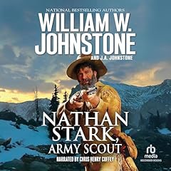 Nathan Stark, Army Scout Audiobook By J.A. Johnstone, William W. Johnstone cover art