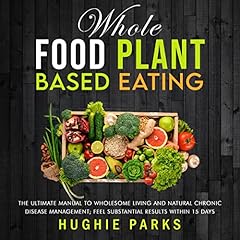 Whole Food Plant Based Eating cover art