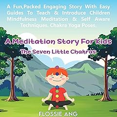 The Seven Little Chakras: A Meditation Story for Kids cover art